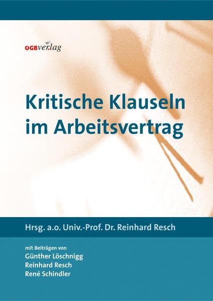 Kritische Klauseln im Arbeitsvertrag: Ausbildungsrückersatzklausel - Betriebsbindungsklausel - Widerrufsklausel (Schriften zum Arbeitsrecht und Sozialrecht) book