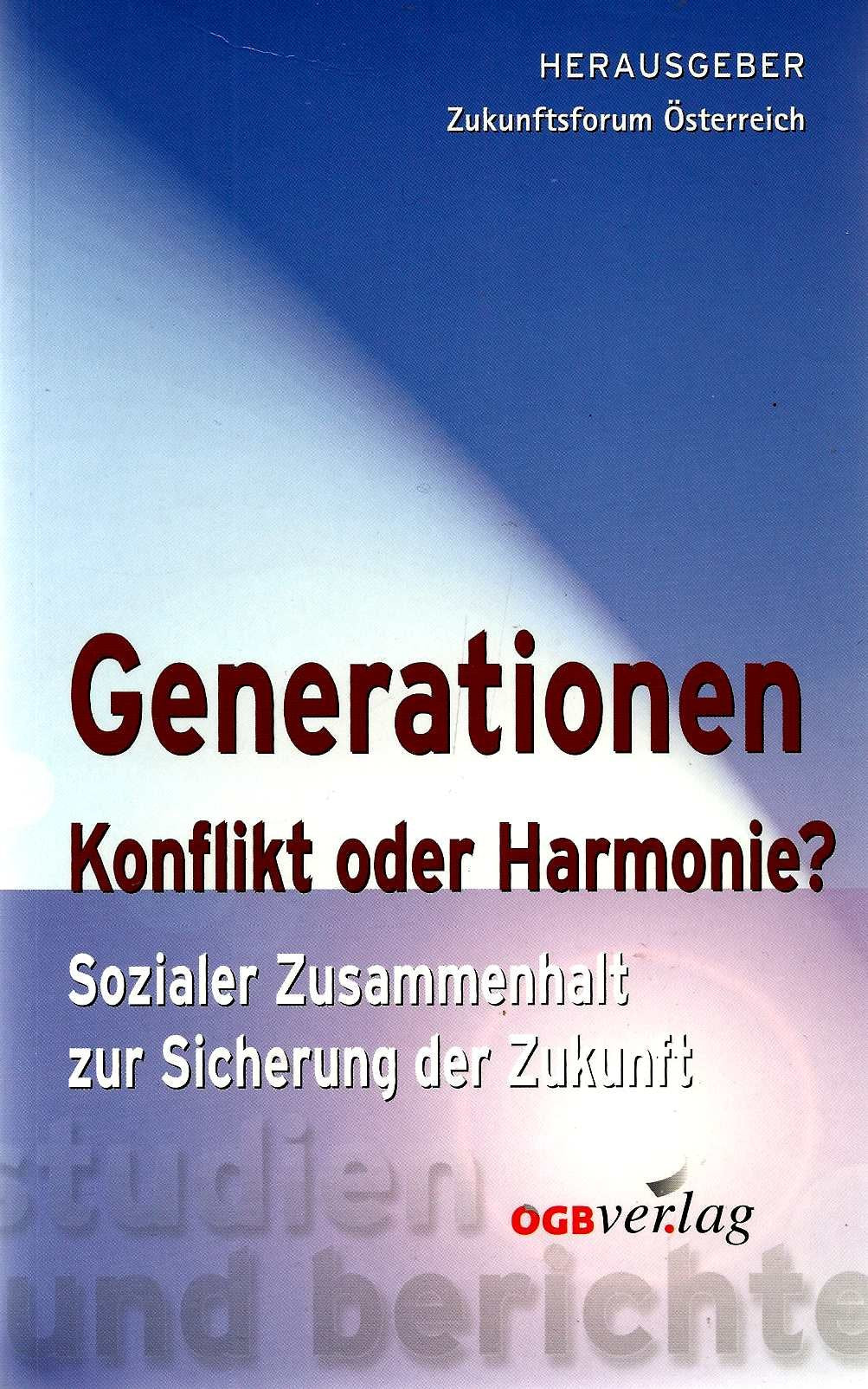 Generationen - Konflikt oder Harmonie?: Sozialer Zusammenhalt zur Sicherung der Zukunft Law