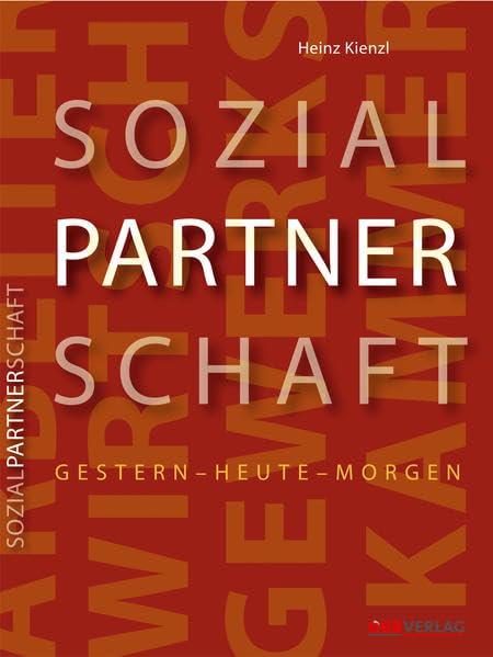 Sozialpartnerschaft gestern - heute - morgen (Gewerkschaftsgeschichte) Law