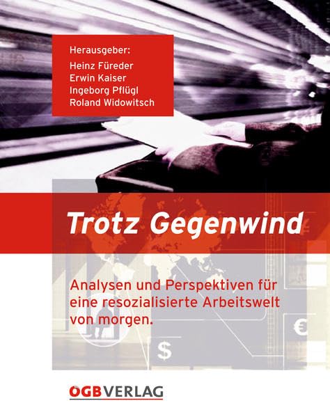 Trotz Gegenwind. Analysen und Perspektiven für eine resozialisierte Arbeitswelt von morgen Law