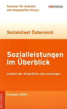 Sozialleistungen im Überblick. Lexikon der Ansprüche und Leistungen Politics & History