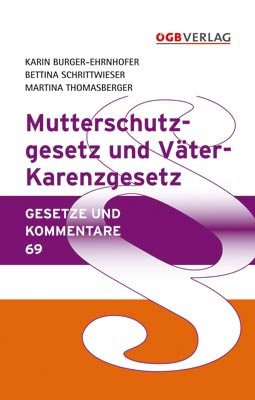 Mutterschutzgesetz und Väter-Karenzgesetz Law