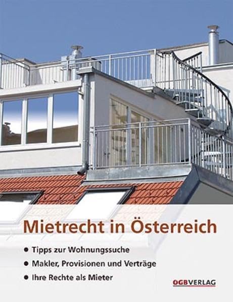 Mietrecht in Österreich: Tipps zur Wohnungssuche, Makler, Provisionen und Verträge, Ihre Rechte als Mieter (Ratgeber) Law