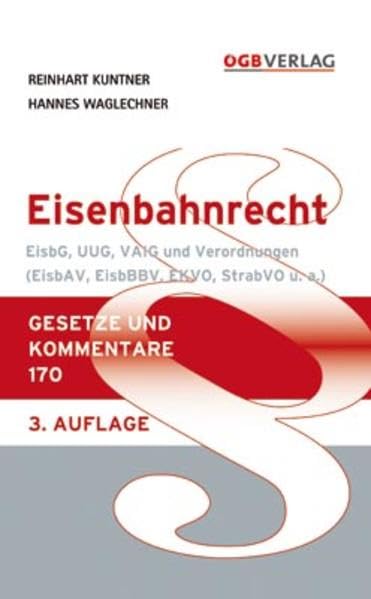 Eisenbahnrecht: EisbG, UUG, VAIG und Verordnungen (Gesetze und Kommentare) Law