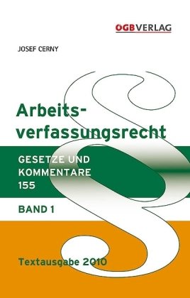 Arbeitsverfassungsrecht Band 1: Textausgabe 2010 Law