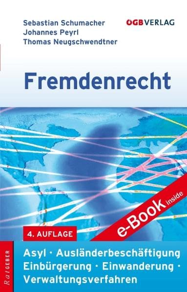 Fremdenrecht: Asyl - Ausländerbeschäftigung - Einbürgerung - Einwanderung - Verwaltungsverfahren: Asyl - Ausländerbeschäftigung - Einbürgerung - ... e-Book inside. e-Book inside (Ratgeber) Law
