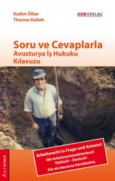 Soru ve Cevaplarla: Avusturya Is Hukuku Kilavuzu Arbeitsrecht in Frage und Antwort (türkische Ausgabe) (Ratgeber) Law