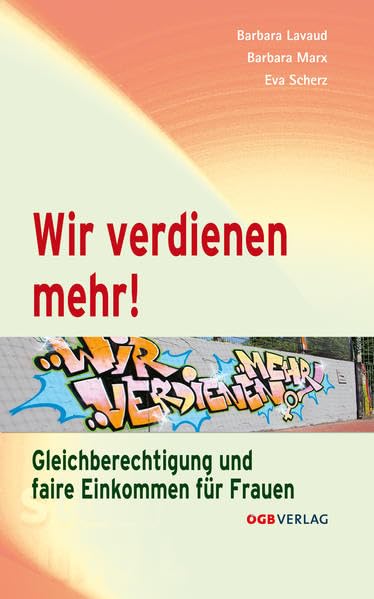 Wir verdienen mehr!: Gleichberechtigung und faire Einkommen für Frauen (Varia) Law