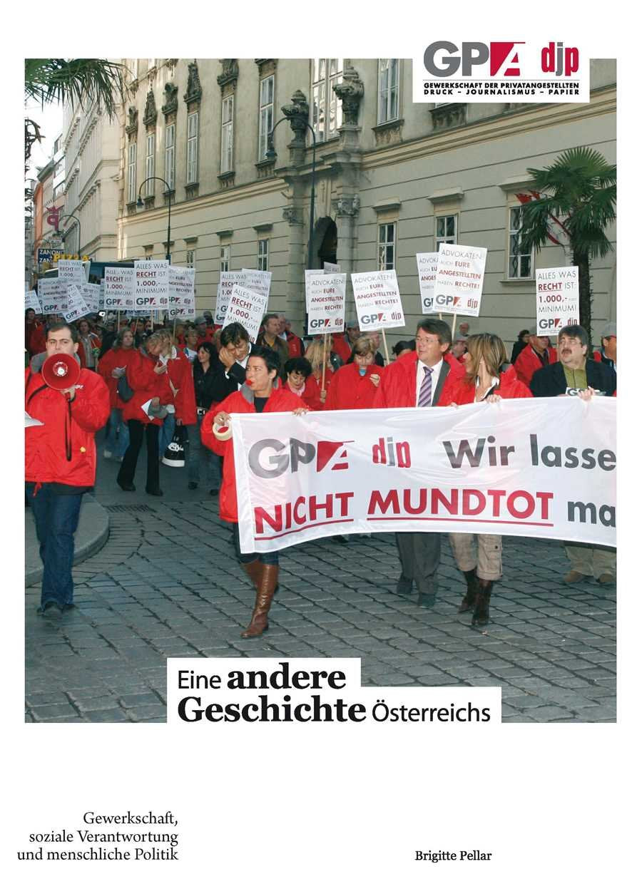 Eine andere Geschichte Österreichs: Gewerkschaft, soziale Verantwortung und menschliche Politik (Zeitgeschichte) Politics & History
