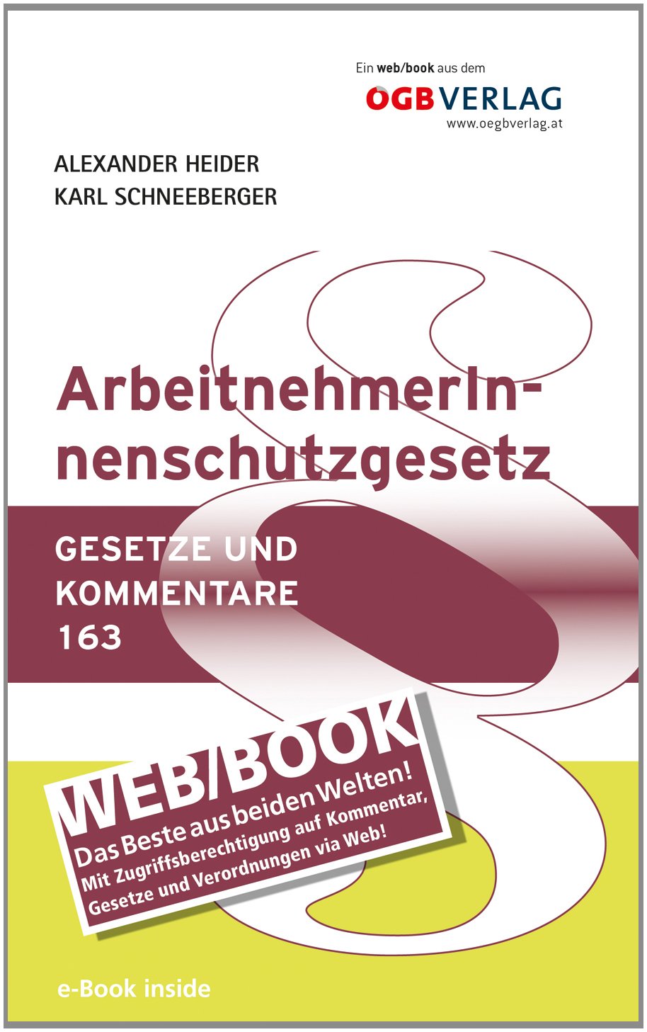ArbeitnehmerInnenschutzgesetz: Mit Online-Zugang (Gesetze und Kommentare) Law