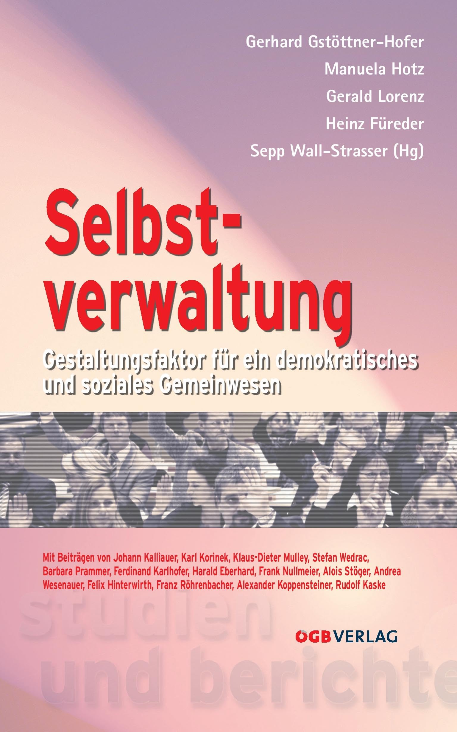 Selbstverwaltung: Gestaltungsfaktor für ein demokratisches und soziales Gemeinwesen (Studien und Berichte) Law