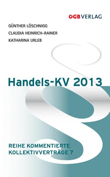 Handels-KV 2013 (Kommentierte Kollektivvertäge) Law