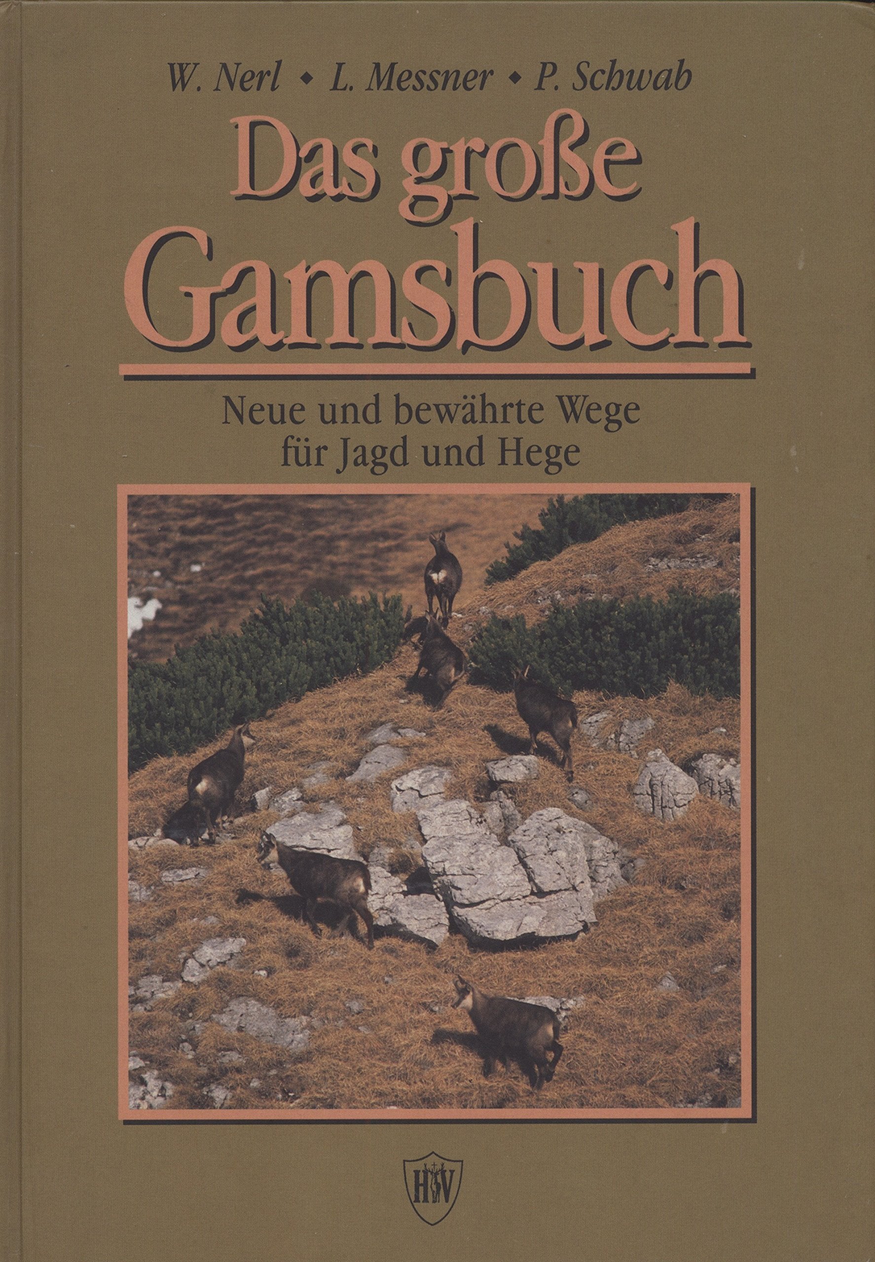 Das grosse Gamsbuch. Neue und bewährte Wege für Jagd und Hege Natural Sciences