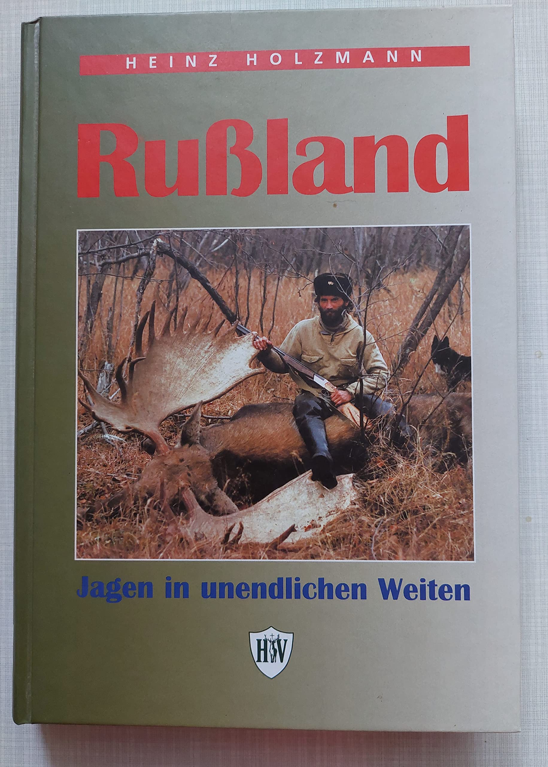 Russland Jagen in unendlichen Weiten / Heinz Holzmann Books