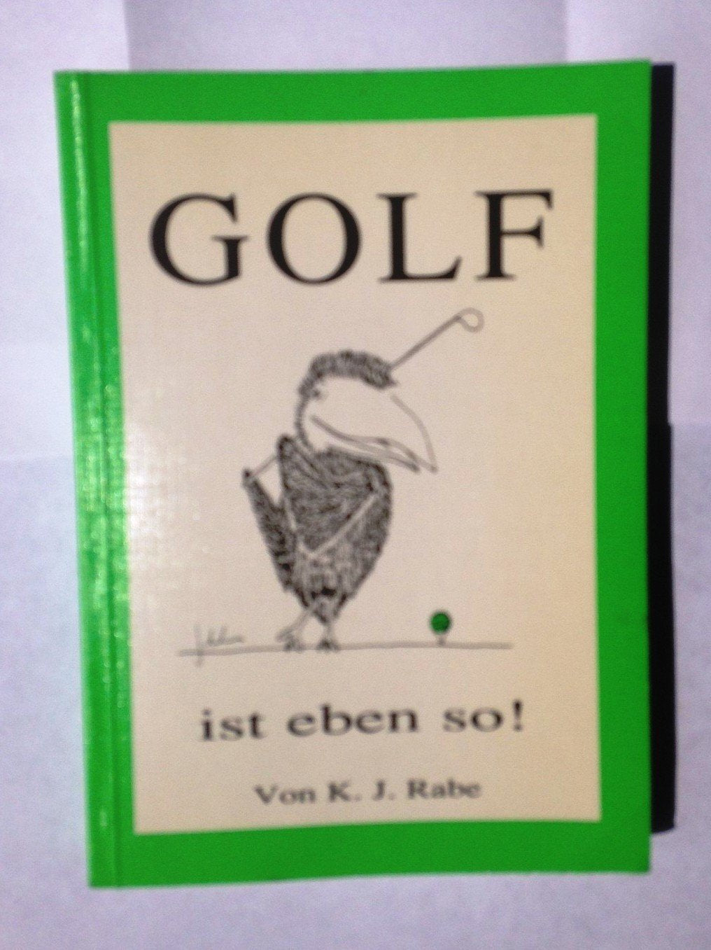 Golf ist eben so ! Books