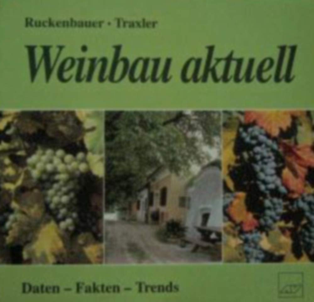 Weinbau aktuell. Trends, Fakten, Daten Books
