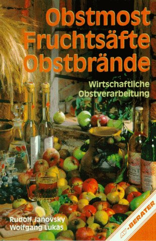 Obstmost, Fruchtsäfte, Obstbrände Natural Sciences