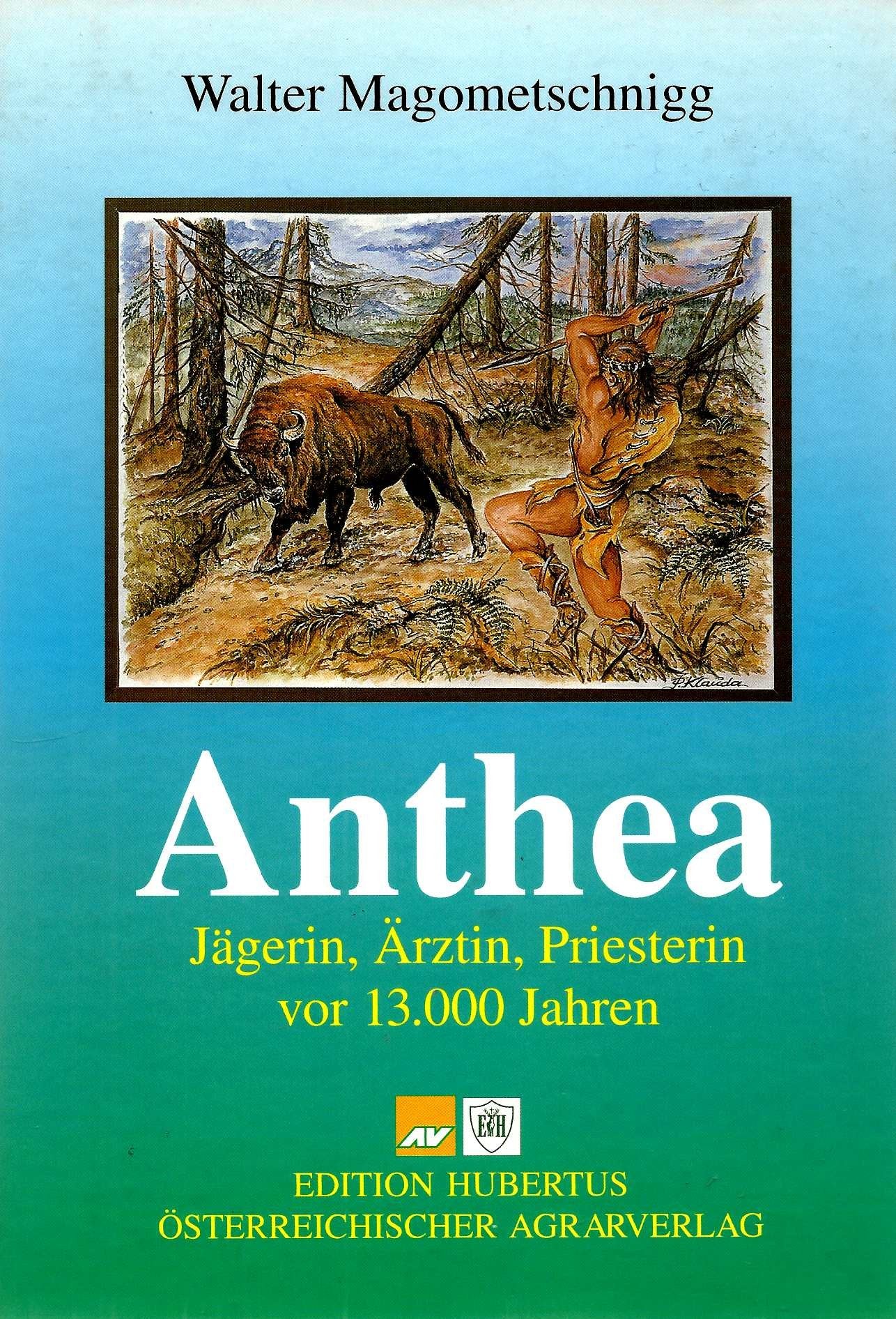 Anthea. Jägerin, Ärztin, Priesterin vor 13.000 Jahren Books