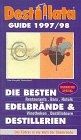 Destillata Guide 1997/98. Die Besten Edelbrände und Destillerien Books