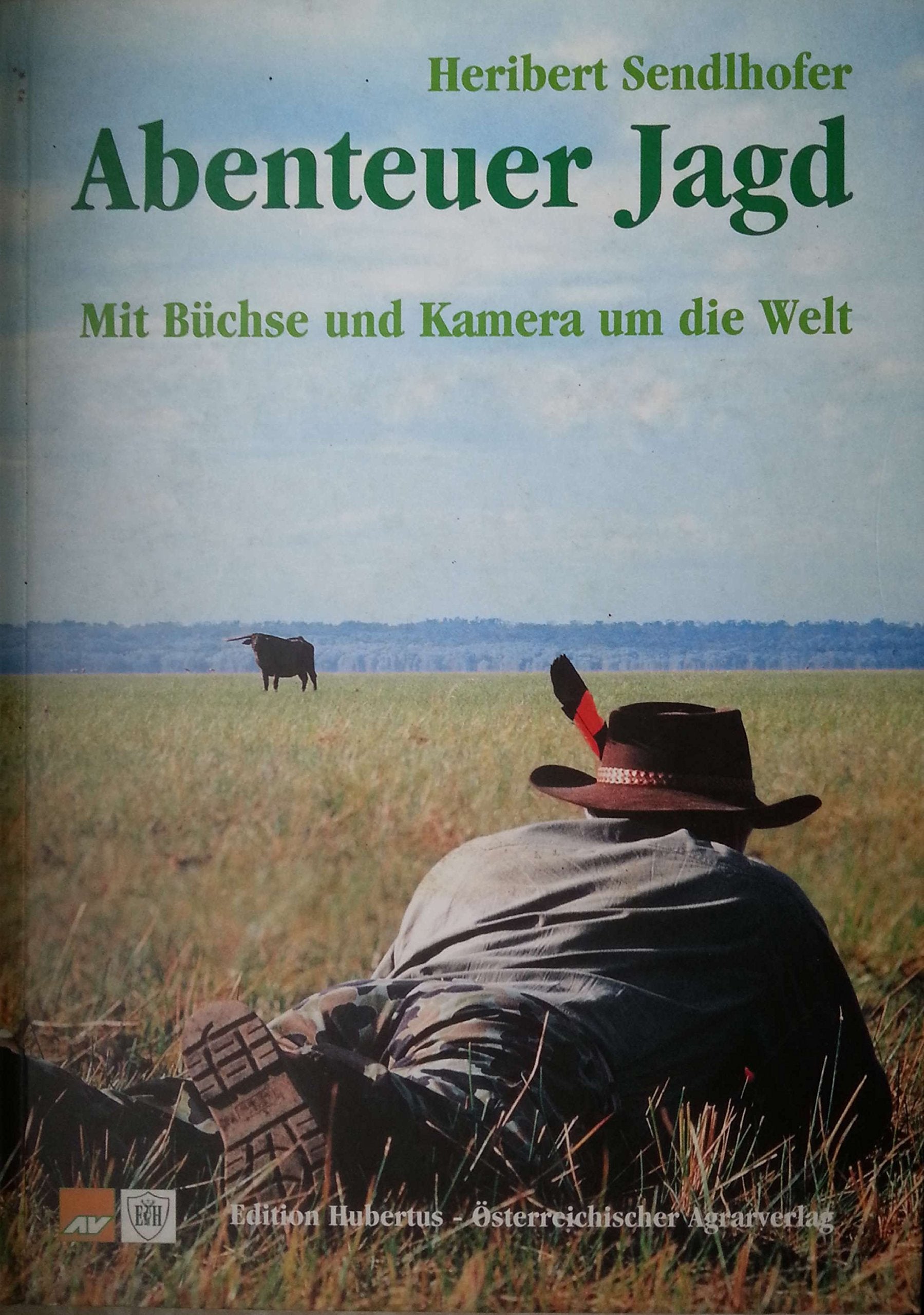 Abenteuer Jagd. Mit Büchse und Kamera rund um die Welt Books