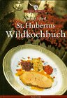 Sankt Hubertus Wildkochbuch Cooking & Enjoying