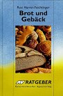 Brot und Gebäck selbst gebacken. Tips, Anregungen und Rezepte book