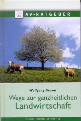 Wege zur Ganzheitlichen Landwirtschaft Books