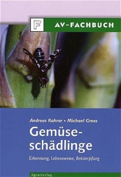 Gemüseschädlinge: Erkennung, Lebensweise, Bekämpfung Garden & Plants