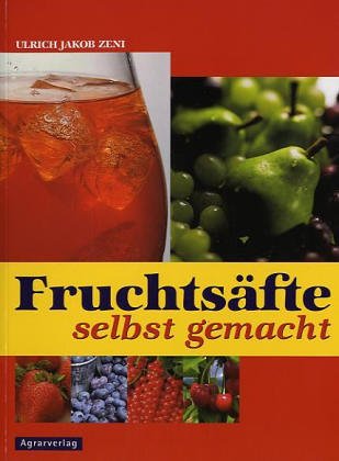 Fruchtsäfte selbst gemacht Business & Technology