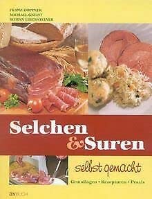 Selchen und Suren selbst gemacht: Grundlagen Rezepturen Praxis (Livre en allemand) book