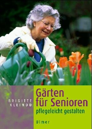 Gärten für Senioren pflegeleicht gestalten Garden & Plants