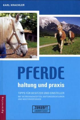Pferde: Haltung und Praxis Pets