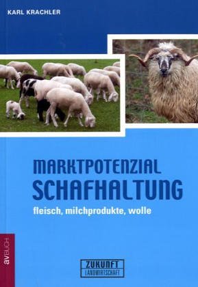 Marktpotenzial Schafhaltung: Fleisch, Milchprodukte, Wolle Natural Sciences
