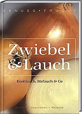 Zwiebel & Lauch: Knoblauch, Bärlauch & Co Leisure, Home & Garden