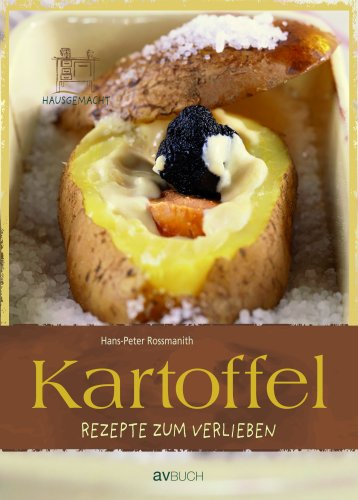 Kartoffel: Rezepte zum Verlieben Health, Nutrition & Fitness