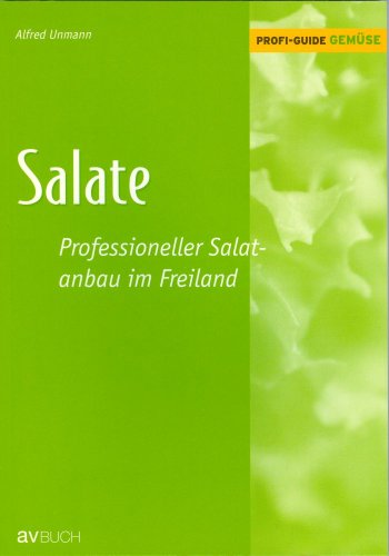 Salate. Professioneller Salatanbau im Freiland100 farb. Abb., durchg. vierfarb. book