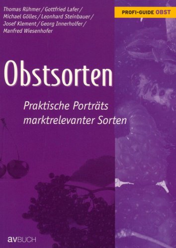 Obstsorten: Praktische Porträts marktrelevanter Sorten Natural Sciences