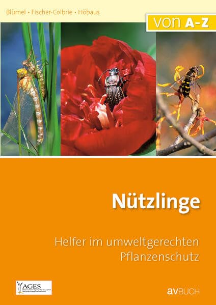 Nützlinge: Umweltgerechter Pflanzenschutz (Von A-Z) Medicine