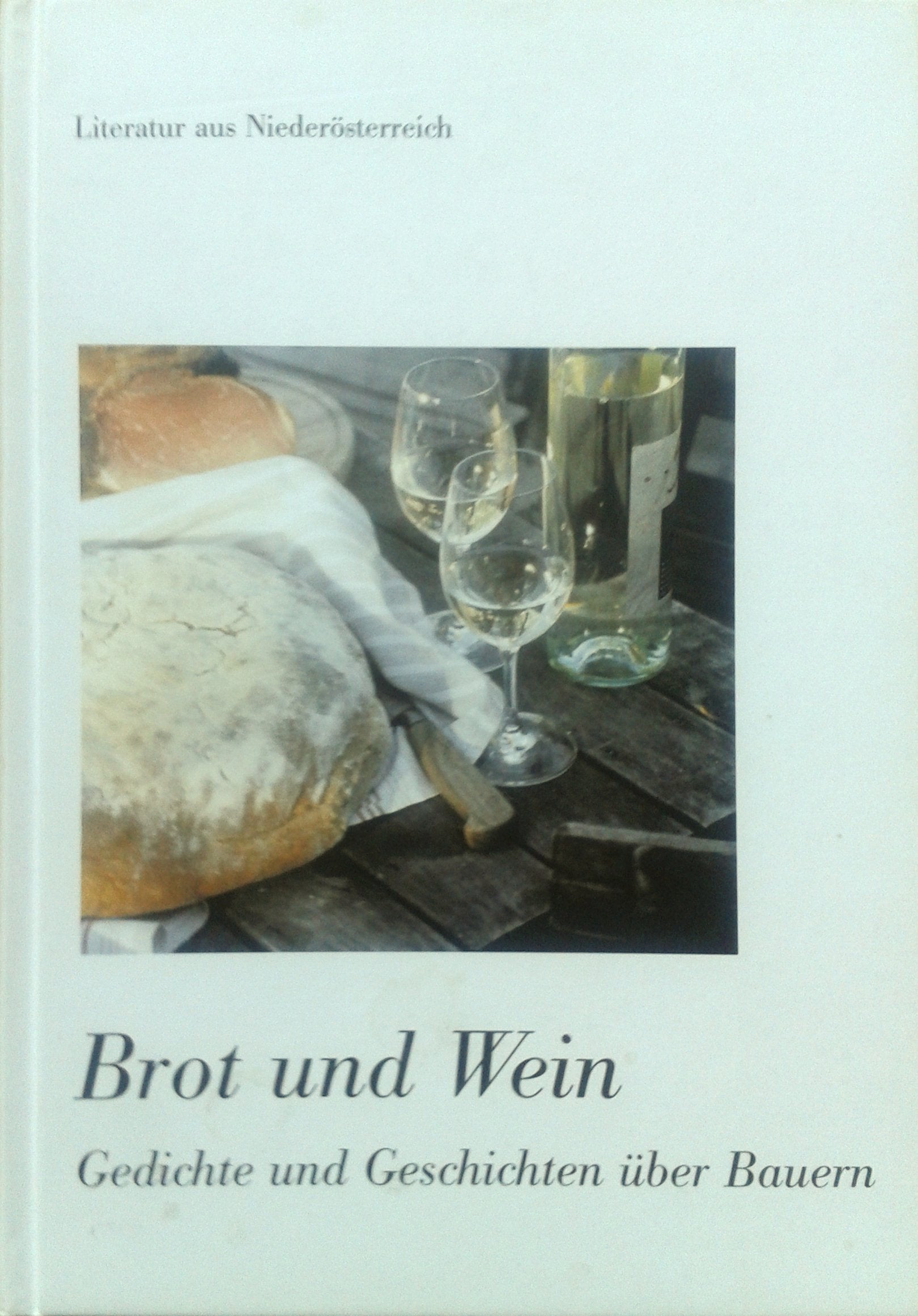 Brot und Wein: Gedichte und Geschichten über Bauern Books