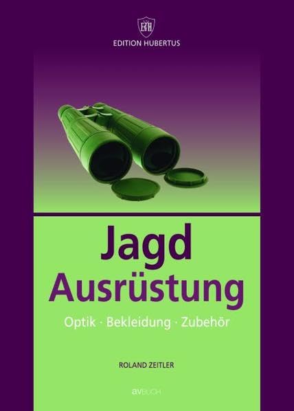 Jagdausrüstung: Optik - Bekleidung - Zubehör Leisure & Fun