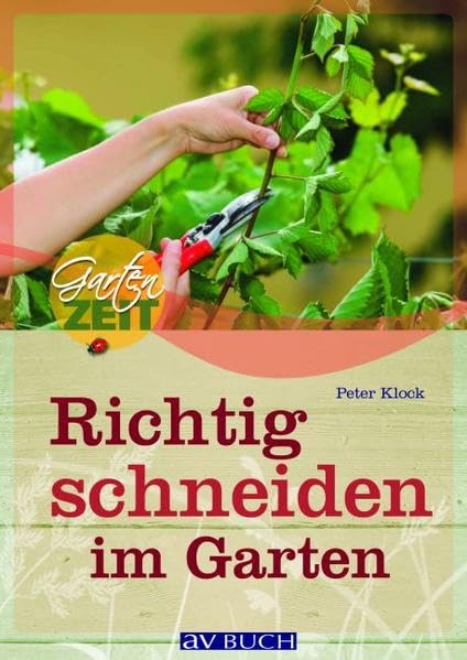 Richtig schneiden im Garten Garden & Plants Books