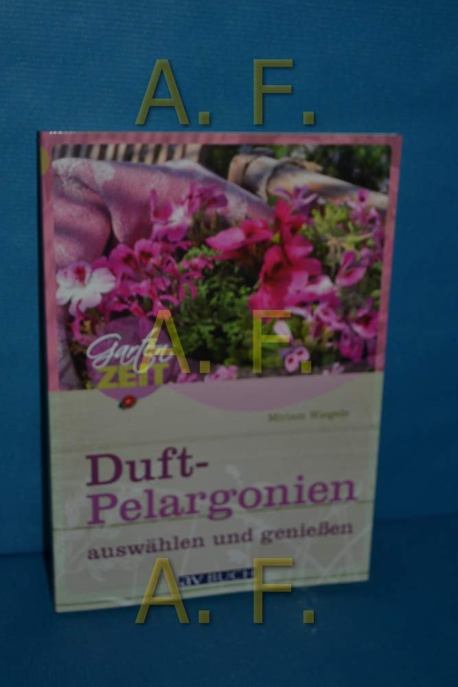 Duftpelargonien auswählen und genießen Garden & Plants
