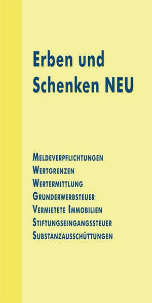 Erben und Schenken: Grundlagen und Tipps für die Praxis Law