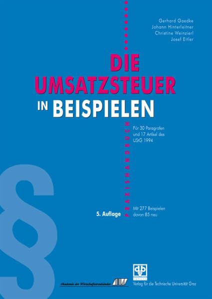 Die Umsatzsteuer in Beispielen: Praxishandbuch zum österreichischen Umsatzsteuerrecht Law