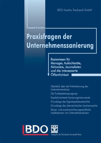 Praxisfragen der Unternehmenssanierung: Basiswissen für Manager, Aufsichtsräte, Aktionäre, Journalisten und die interessierte Öffentlichkeit Law
