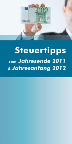Steuertipps zum Jahresende 2011 & Jahresanfang 2012 Law