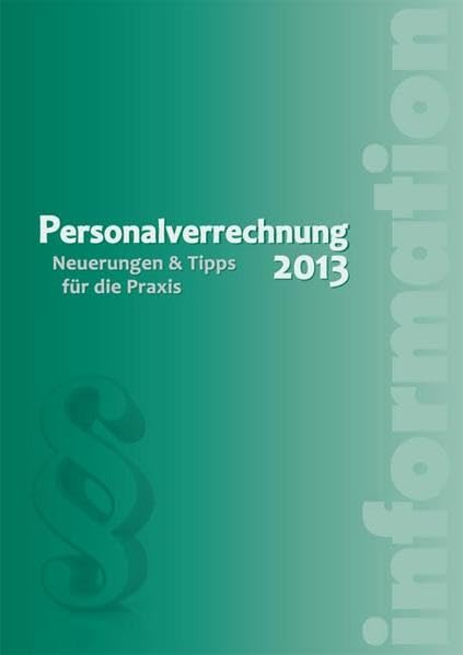 Personalverrechnung 2013: Neuerrungen & Tipps für die Praxis Law