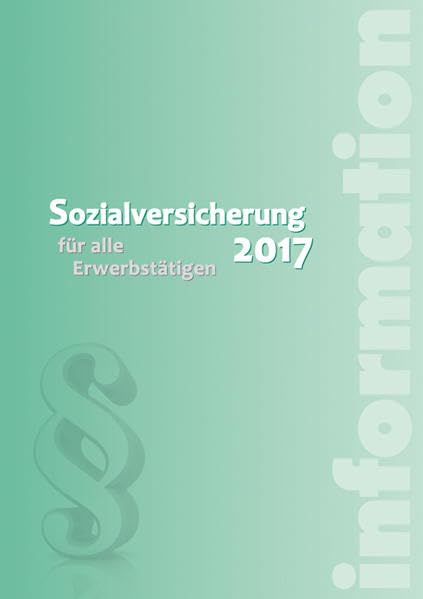 Sozialversicherung 2017: für alle Erwerbstätigen Law
