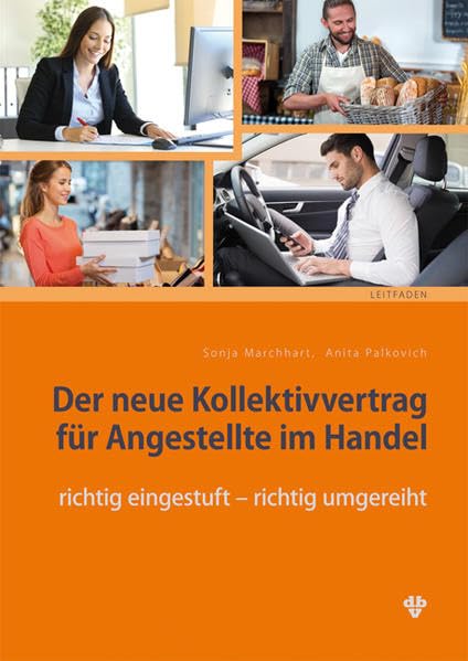 Der neue Kollektivvertrag für Angestellte im Handel: richtig eingestuft - richtig umgereiht Law