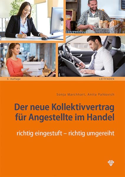Der neue Kollektivvertrag für Angestellte im Handel: richtig eingestuft - richtig umgereiht Law
